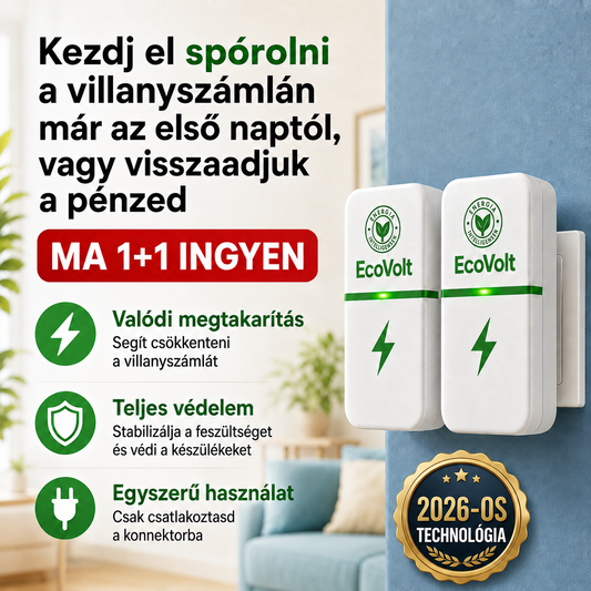 MA 1+1 INGYEN | EcoVolt™ – Spórolj a villanyszámládon már az első naptól, és mondj búcsút a maradékfeszültségnek.