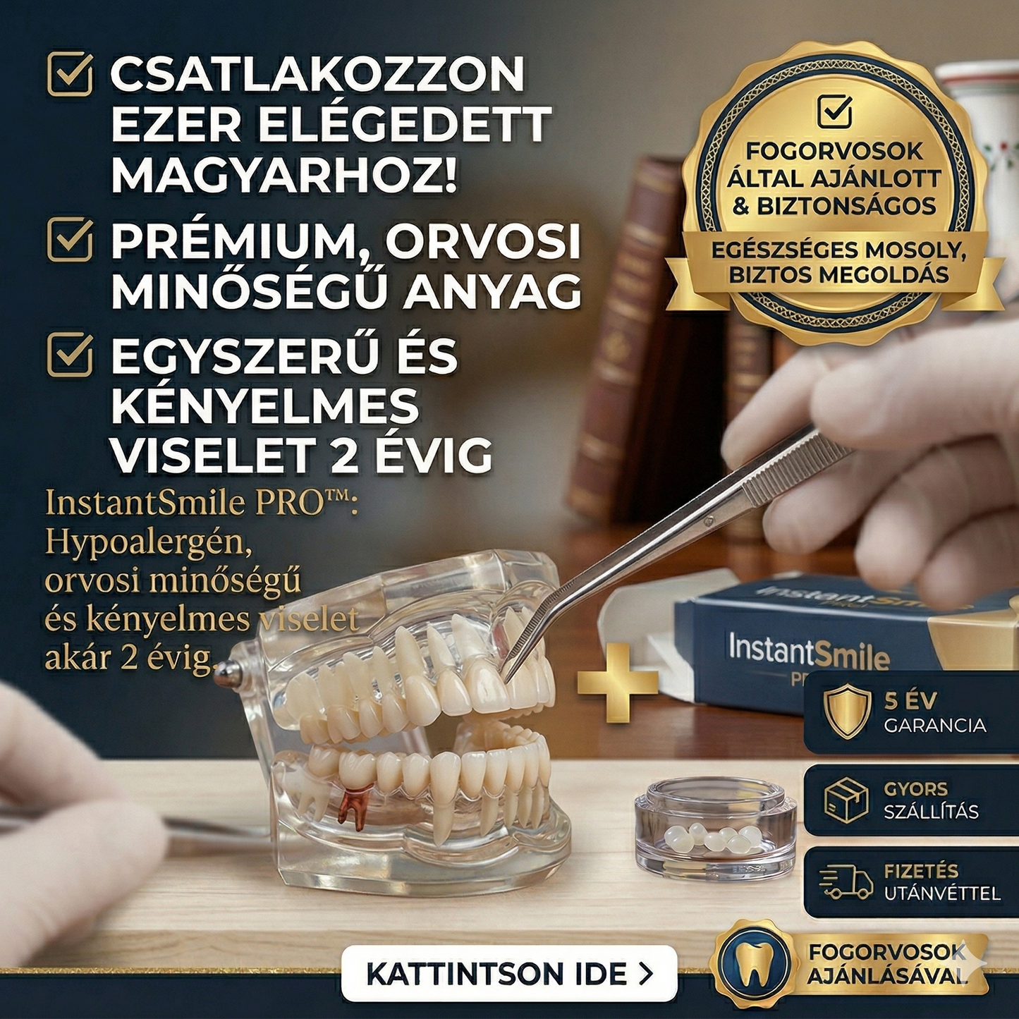 1+1 INGYEN! InstantSmile™ PRO Készlet: Hypoallergén és orvosi minőségű megoldás a 2 évig tartó ragyogó mosolyért – Spóroljon százezreket a fogorvoson, és tüntesse el a hiányzó vagy sárga fogakat azonnal!